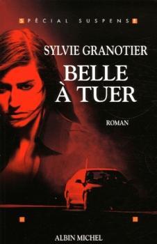 Belle  tuer par Sylvie Granotier