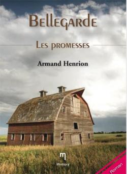 Bellegarde, tome 1 : Les promesses par Armand Henrion