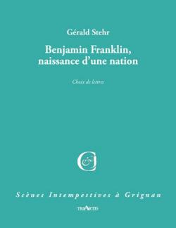Benjamin Franklin, naissance d'une nation par Anne Rotenberg
