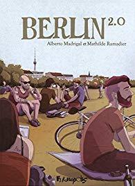Berlin 2.0 par Alberto Madrigal