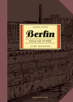 Berlin, tome 3 : Ville de lumire par Jason Lutes