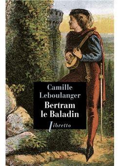 Bertram le Baladin par Camille Leboulanger