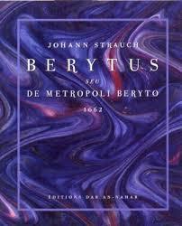Berytus seu de Metropoli Beryto (Johann Strauch, 1662) par Mireille Issa