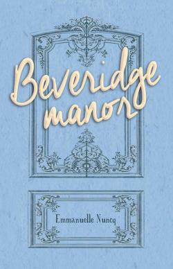 Beveridge manor par Emmanuelle Nuncq