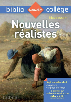 BiblioCollège Nouvelles réalistes par Maupassant