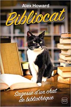 Bibliocat : Sagesse d'un chat de bibliothque par Alex Howard