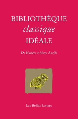 Bibliothque classique idale : De Homre  Marc Aurle par Catherine Lecomte-Lapp