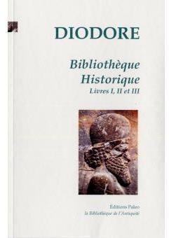 Bibliothque historique livres I, II et III par Diodore de Sicile