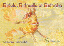 Bidule, Bidouille et Bidoche par Catherine Rosmorduc