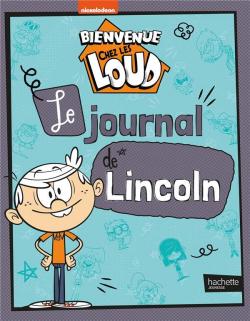 Bienvenue chez les Loud : Le journal de Lincoln par Julien Hervieux