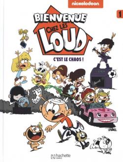 Bienvenue chez Les Loud, tome 1 : C'est le chaos ! (BD) par  Nickelodeon productions