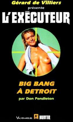 L'excuteur, tome 155 : Big Bang  dtroit par Don Pendleton