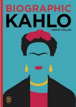 Biographic - Kahlo par Sophie Collins