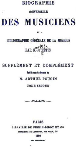 Biographie Universelle des Musiciens et Bibliographie Gnrale de la Musique. Supplment et complment Vol. 2 par Franois-Joseph Ftis