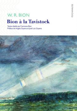 Bion  la Tavistock par Wilfred R. Bion