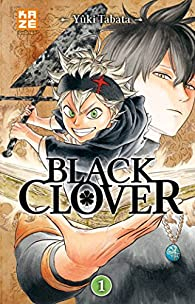 Black Clover, tome 1 par Tabata