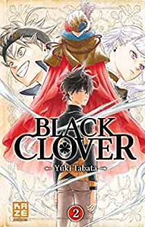 Black Clover, tome 2 par Yuki Tabata