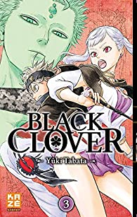 Black Clover, tome 3 par Yuki Tabata