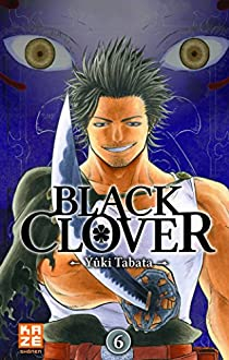 Black Clover, tome 6 par Yuki Tabata