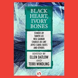 Black Heart, Ivory Bones par Ellen Datlow