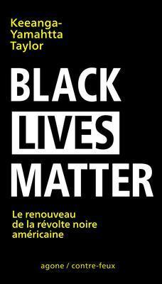 Black Lives Matter : Le renouveau de la révolte noire américaine  par Taylor