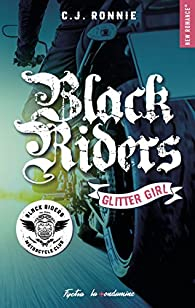 Black Riders, tome 1 : Glitter Girl par C. J. Ronnie