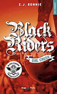 Black Riders, tome 2 : Girl Crush par C. J. Ronnie
