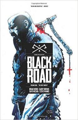 Black Road, tome 1 : The Holy North par Brian Wood