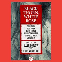 Black Thorn, White Rose par Ellen Datlow