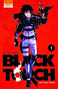 Black Torch, tome 1 par Tsuyoshi Takati
