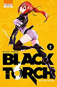 Black Torch, tome 2 par Tsuyoshi Takati