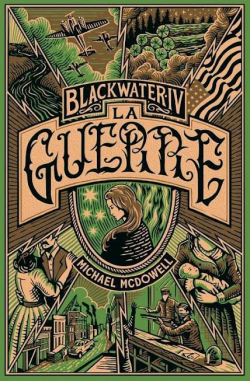 Blackwater tome 4 la guerre de Michael McDowell - Editions Monsieur Toussaint Louverture