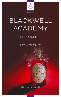 Blackwell Academy, tome 1 : Ensorcele par Lena Clarke