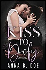 Blairwood University, tome 3 : Kiss To Defy par Anna B. Doe