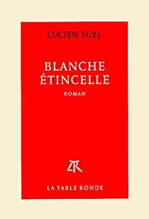 Blanche tincelle par Lucien Suel