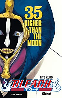 Bleach, tome 35 : Higher than the moon par Taito Kubo