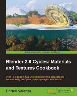 Blender 2.6 Cycles: Materials and Textures Cookbook par Enrico Valenza