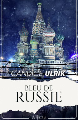 Bleu de Russie par Candice Ulrik