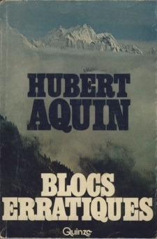Blocs erratiques par Hubert Aquin