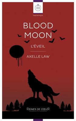 Blood Moon : L'veil par Axelle Law