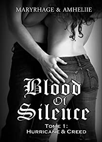Blood of silence, tome 1 : Hurricane & Creed par Amlie C. Astier