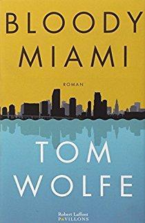 Bloody Miami par Tom Wolfe