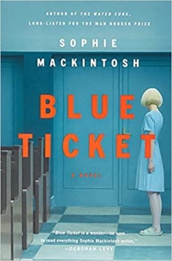 Blue Ticket par Sophie Mackintosh