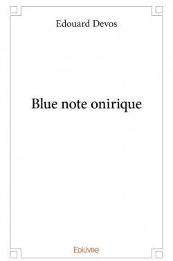 Blue note onirique par Edouard Devos