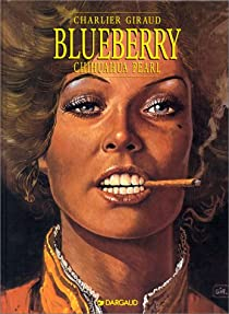 Blueberry, tome 13 : Chihuahua Pearl par Jean-Michel Charlier