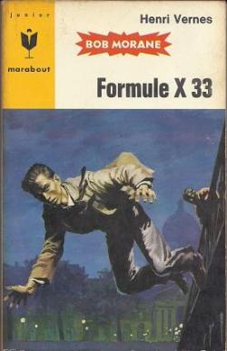 Bob Morane, tome 51 : Formule X 33 par Henri Vernes