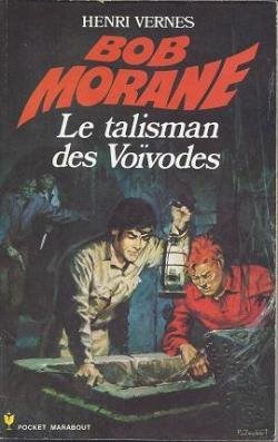 Bob Morane, tome 84 : Le talisman des Vovodes par Henri Vernes