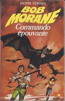 Bob Morane - Le Lombard, tome 10 : Commando Epouvante par Henri Vernes