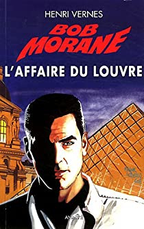 Bob Morane, tome 196 : L'Affaire du Louvre par Henri Vernes