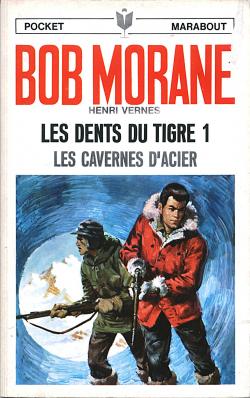 Bob Morane : Les dents du tigre (1/2) Les cavernes d'acier (BD) par Henri Vernes